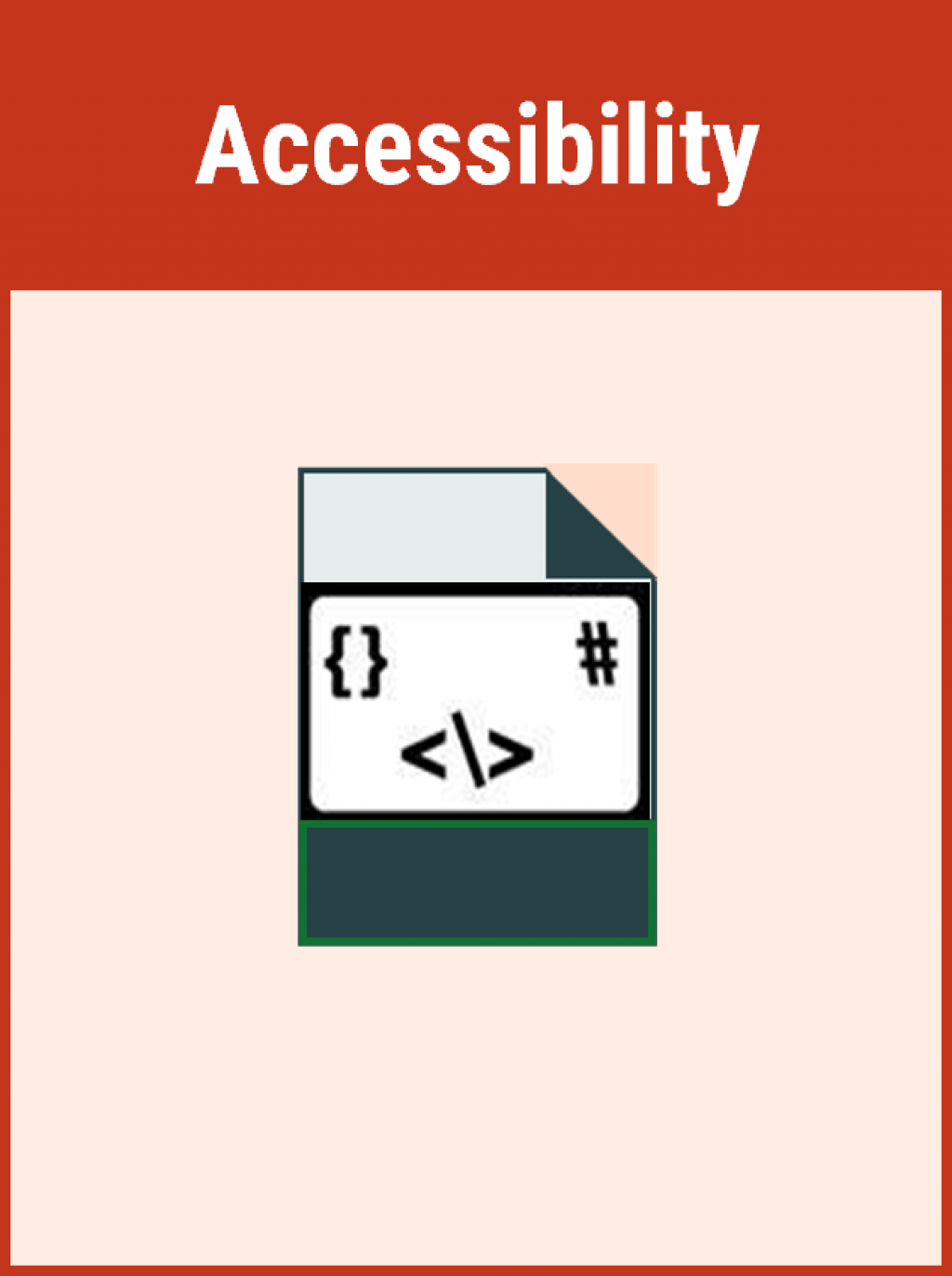 Models should be accessible in standard formats. Illustration shows a document icon. Inside the icon, there is a white square that contains three symbols; a pair of curly brackets, hash and finally left angle bracket, back slash, right angle bracket.